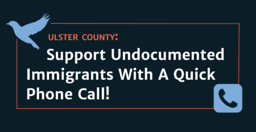 Support Undocumented Immigrants in Ulster County